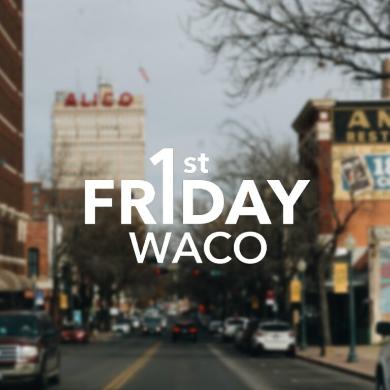 First Friday Waco - Downtown Waco, Texas